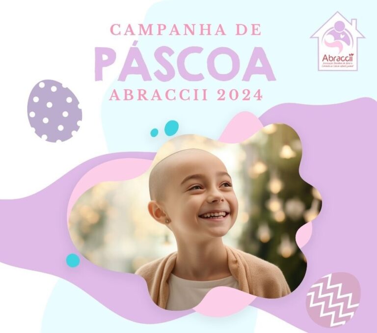 ABRACCII realiza campanha da Páscoa em prol de crianças portadoras de câncer
